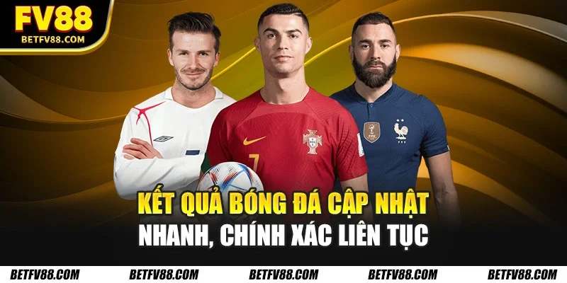Cập Nhật Kết Quả Bóng Đá Quốc Tế Nhanh Chóng, Chính Xác 1 Kết quả bóng đá cập nhật nhanh, chính xác liên tục